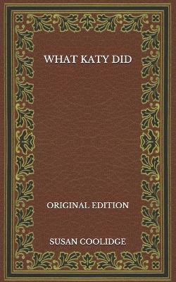 Book cover for What Katy Did - Original Edition
