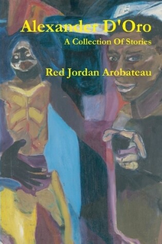 Cover of Alexander D'Oro --A Collection Of Stories