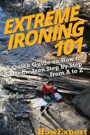 Cover of Extreme Ironing 101