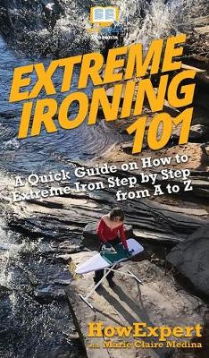 Book cover for Extreme Ironing 101