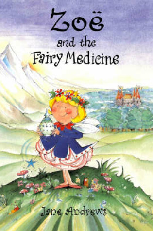 Cover of Zoe and the Fairy Medicine