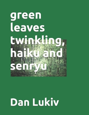 Book cover for green leaves twinkling, haiku and senryu