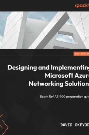 Cover of Designing and Implementing Microsoft Azure Networking Solutions