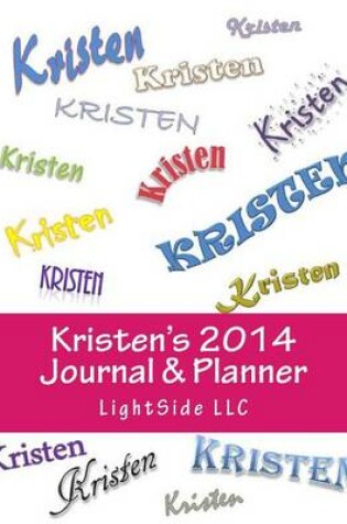 Cover of Kristen's 2014 Journal & Planner