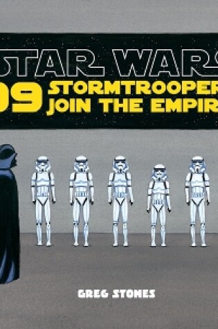 Cover of Star Wars: 99 Stormtroopers Join the Empire