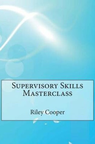 Cover of Supervisory Skills Masterclass