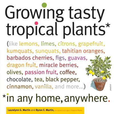 Book cover for Growing Tasty Tropical Plants in Any Home, Anywhere