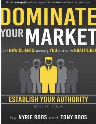 Book cover for Be the Authority and Feel the Power Get New Clients Seeking You Out With Gratitude Establish Your Authority - Book One