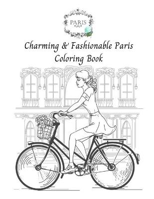 Book cover for Charming and Fashionable Paris - Coloring Book