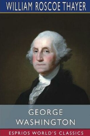 Cover of George Washington (Esprios Classics)