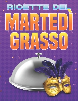 Book cover for Ricette del Martedì Grasso