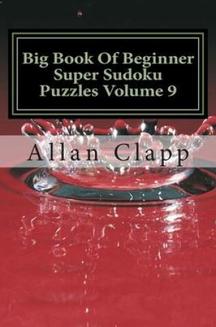 Cover of Big Book of Beginner Super Sudoku Puzzles Volume 9