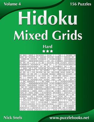 Cover of Hidoku Mixed Grids - Hard - Volume 4 - 156 Logic Puzzles