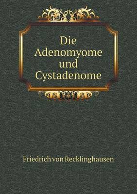 Book cover for Die Adenomyome und Cystadenome