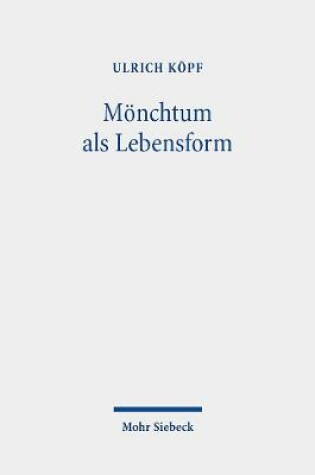 Cover of Moenchtum als Lebensform