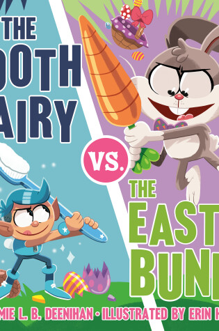 Cover of The Tooth Fairy vs. the Easter Bunny