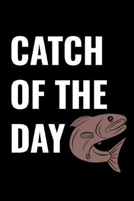 Book cover for Catch of the Day