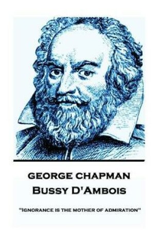 Cover of George Chapman - Bussy D'Ambois