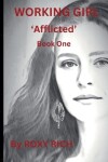 Book cover for WORKING GIRL 'Afflicted' Book One