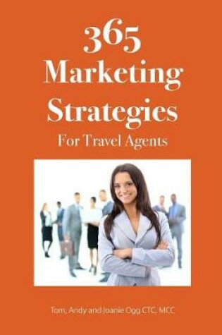 Cover of 365 Marketing Strategies for Travel Agents