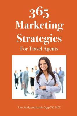 Book cover for 365 Marketing Strategies for Travel Agents