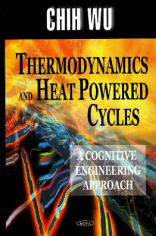 Cover of Thermodynamics & Heat Powered Cycles
