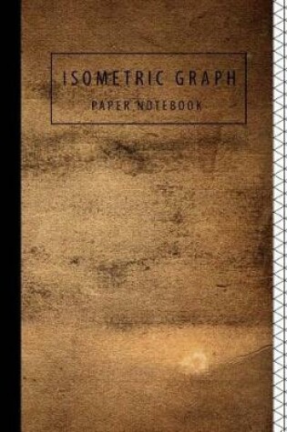 Cover of Isometric Graph Paper Notebook