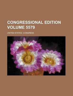 Book cover for Congressional Edition Volume 5579