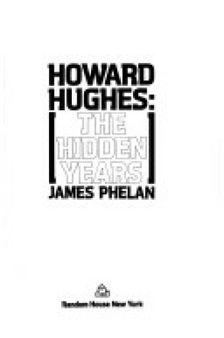 Cover of Howard Hughes, the Hidden Years