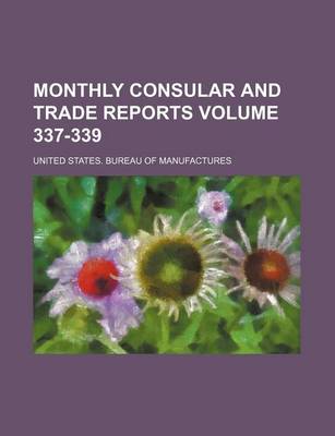 Book cover for Monthly Consular and Trade Reports Volume 337-339