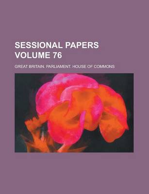 Book cover for Sessional Papers Volume 76