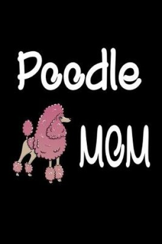 Cover of Poodle Mom