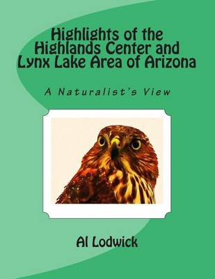 Book cover for Highlights of the Highlands Center and Lynx Lake Area of Arizona