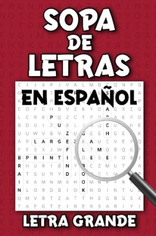 Cover of Sopa de Letras en Espanol Letra Grande