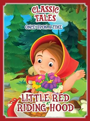 Book cover for Classic Tales Once Upon a Time - Little Red Riding Hood