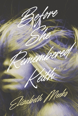 Book cover for Before she remembered Keith