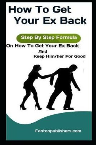 Cover of How To Get Your Ex Back