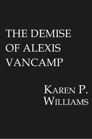 Cover of The Demise of Alexis Vancamp