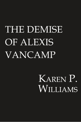 Book cover for The Demise of Alexis Vancamp
