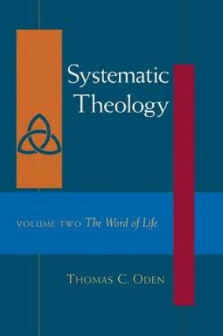 Cover of Systematic Theology Volume Two the Word of Life