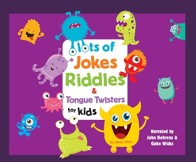 Cover of Lots of Jokes, Riddles and Tongue Twisters for Kids