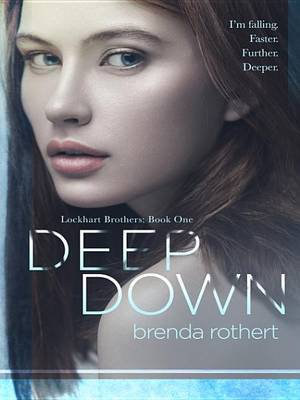 Deep Down by Brenda Rothert