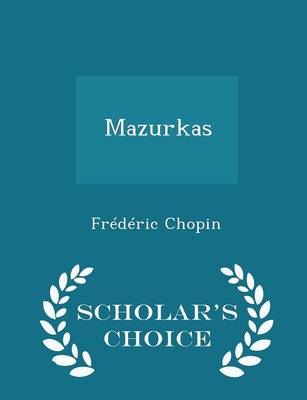 Book cover for Mazurkas - Scholar's Choice Edition