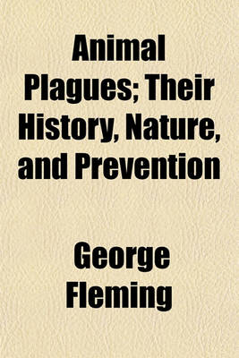 Book cover for Animal Plagues; Their History, Nature, and Prevention