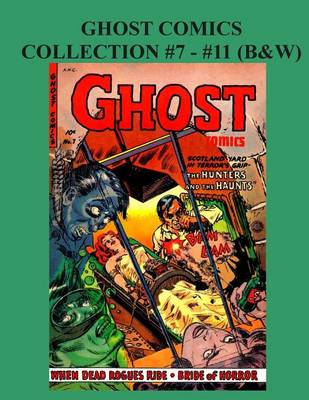 Book cover for Ghost Comics Collection #7 - #11 (B&w)
