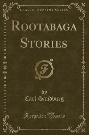 Cover of Rootabaga Stories (Classic Reprint)