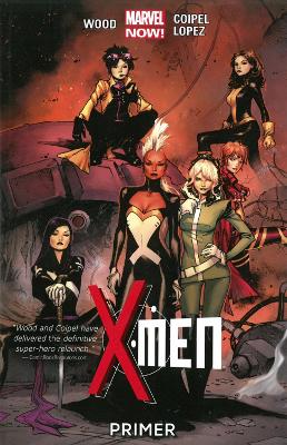 Book cover for X-men Volume 1: Primer (marvel Now)