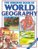 Book cover for The Usborne Book of World Geography with World Atlas