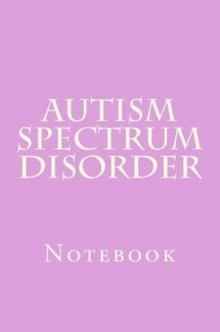 Cover of Autism Spectrum Disorder