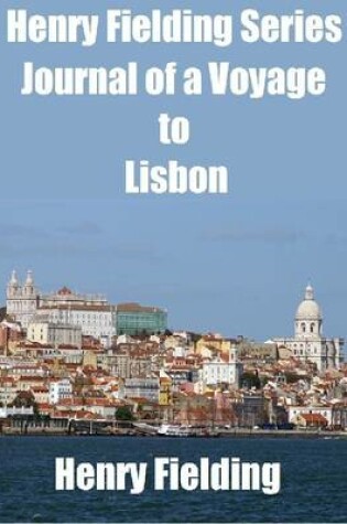 Cover of Henry Fielding Series: Journal of a Voyage to Lisbon